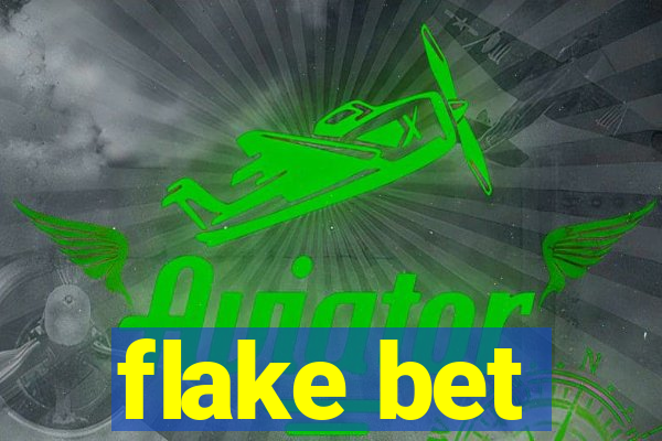 flake bet